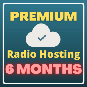 Premium Radio Hosting (6 months)