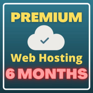 Premium Web Hosting (6 months)