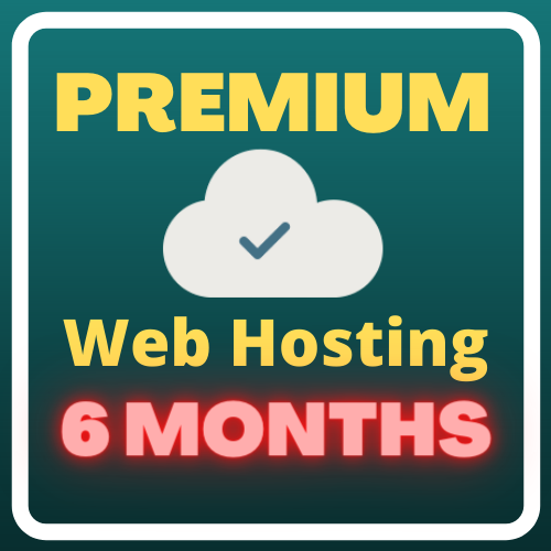6 months Premium web hosting